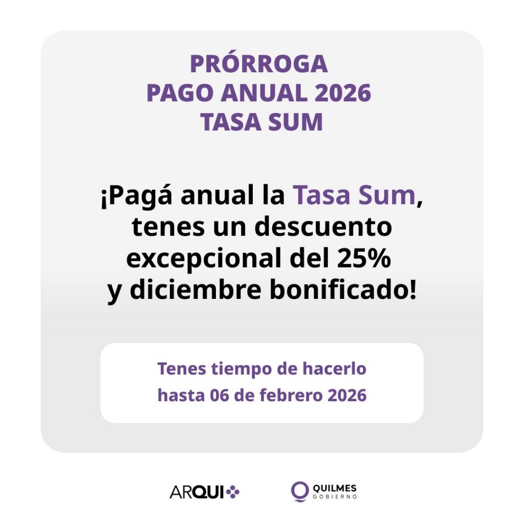 Quilmes extiende el pago anual de la Tasa SUM 2026 con 25% de descuento y diciembre bonificado