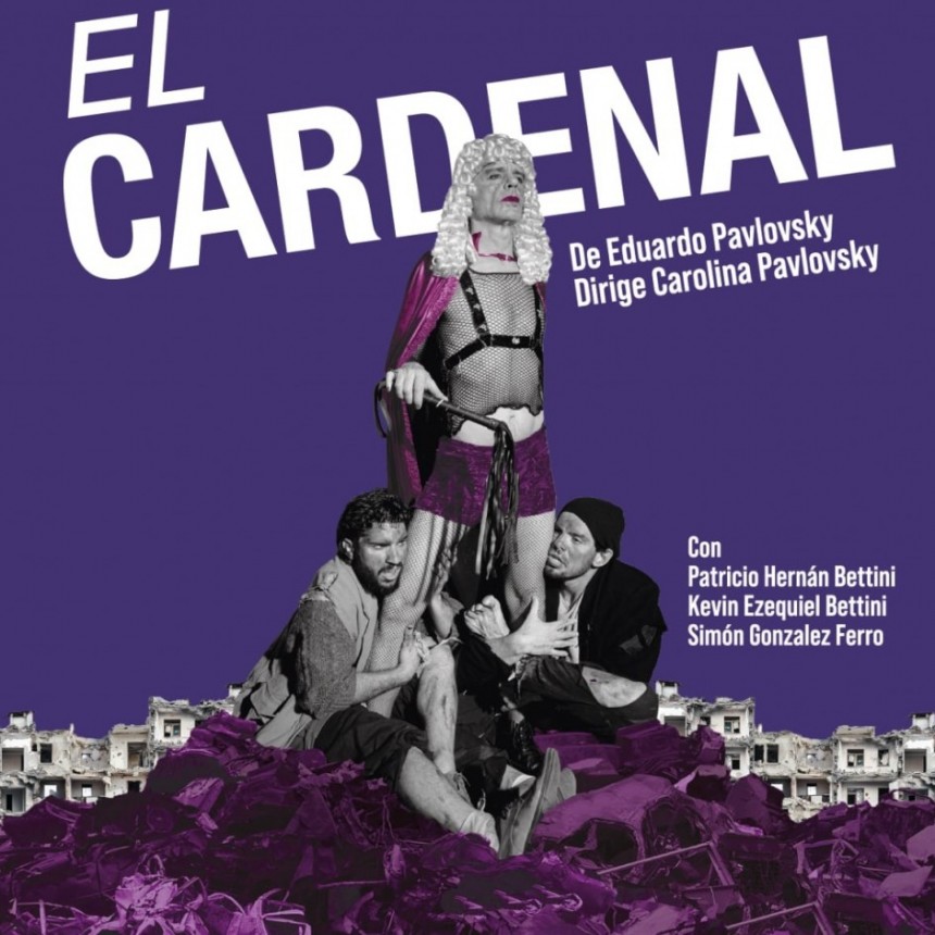 Regresa “El Cardenal”, obra de “Tato” Pavlovsky, que describe vicisitudes de un gobernante en decadencia