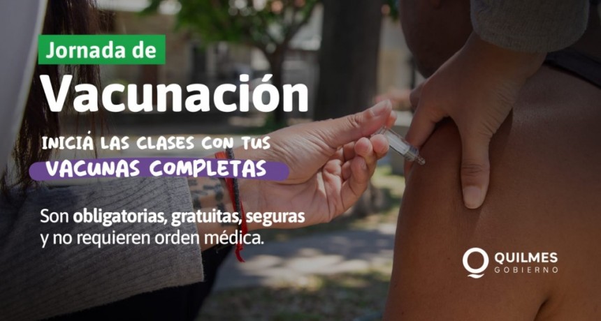 El Municipio de Quilmes lanza jornadas masivas de vacunación escolar