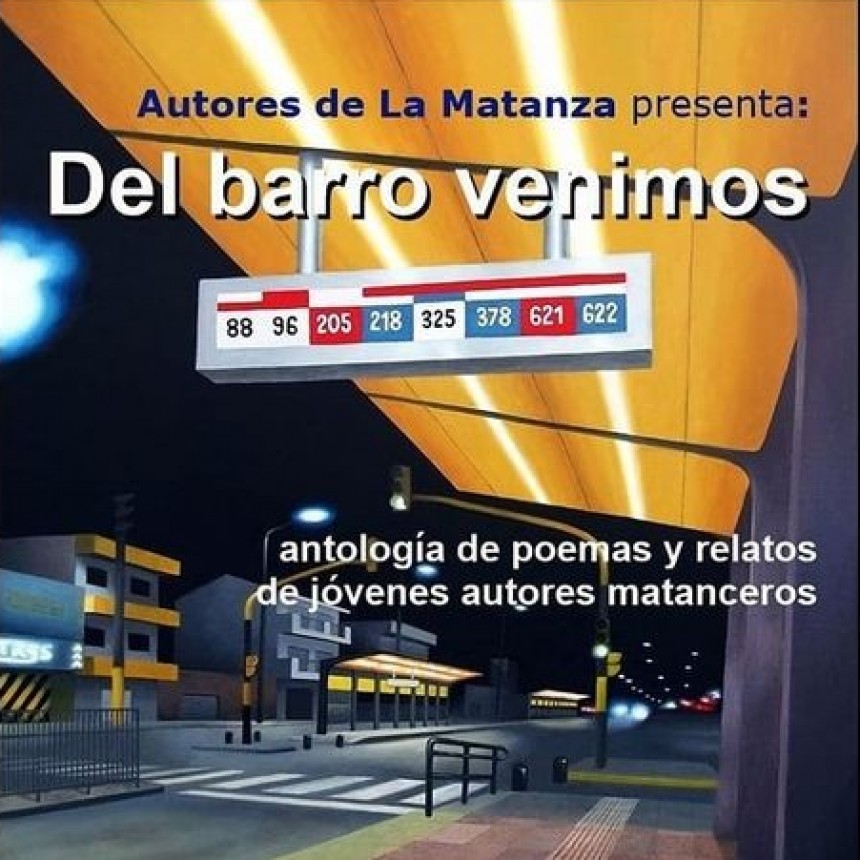 El colectivo de Autores de La Matanza presenta: Del barrio venimos