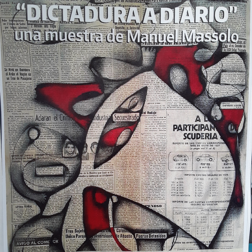 &ldquo;Dictadura a diario&rdquo;: una muestra art&iacute;stica que revisita la memoria desde los archivos period&iacute;sticos