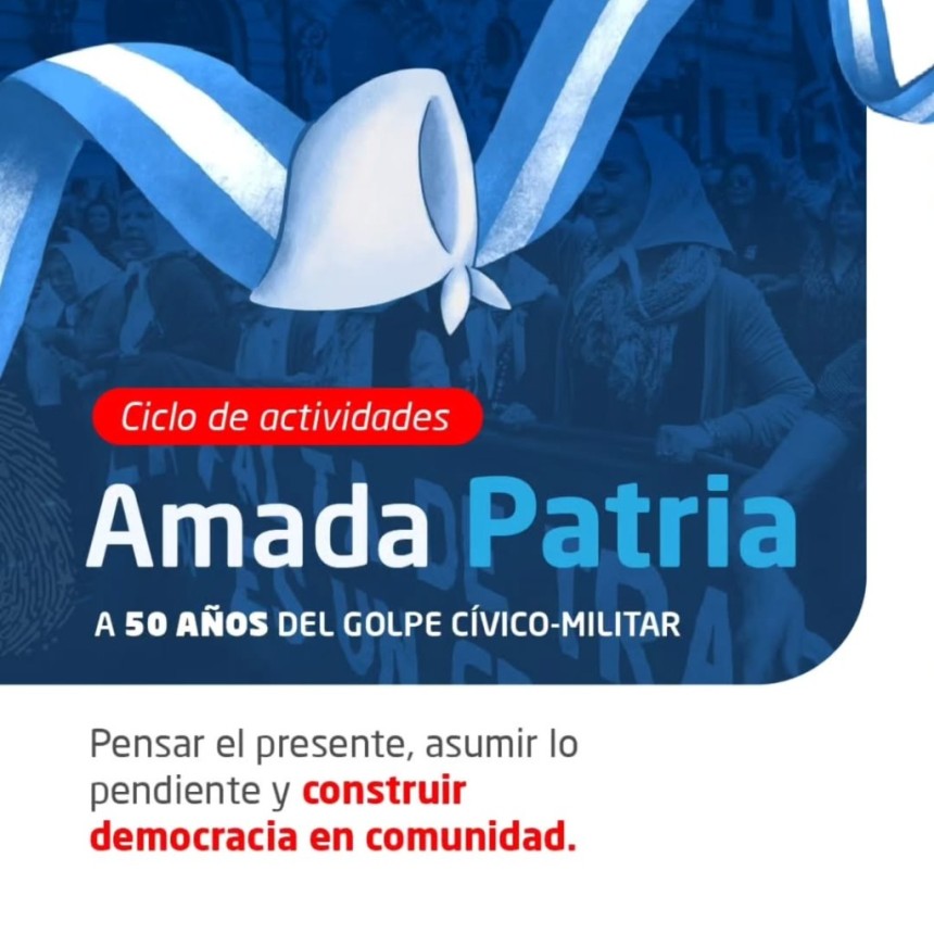 Mor&oacute;n lanza el ciclo &ldquo;Amada Patria&rdquo; a 50 a&ntilde;os del golpe c&iacute;vico-militar