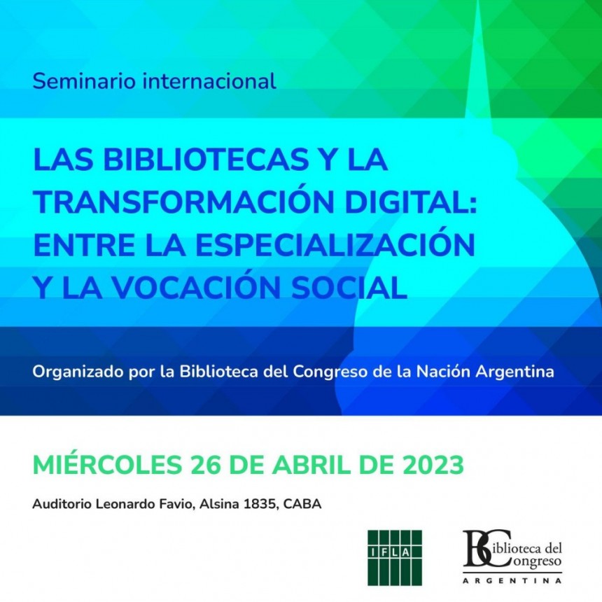 Seminario Internacional “Las bibliotecas y la transformación digital: entre la especialización y la vocación social”