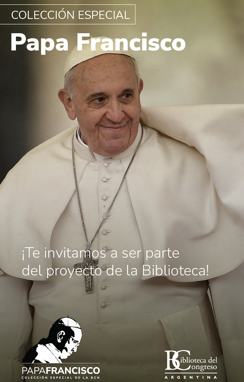 La Biblioteca del Congreso convoca a la comunidad a preservar el legado del Papa Francisco
