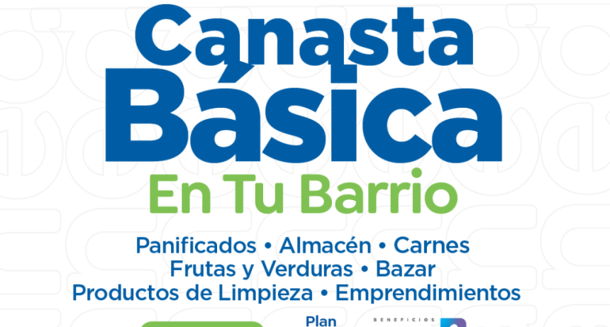 Canasta b&aacute;sica en tu barrio: nueva jornada con alimentos y productos esenciales a precios accesibles