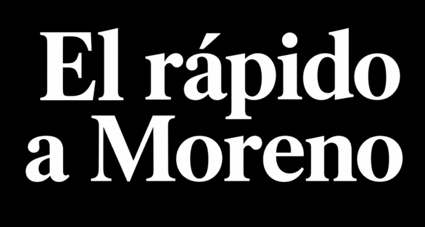 El r&aacute;pido a Moreno