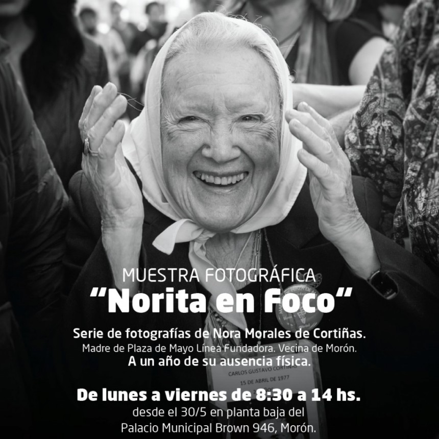“Norita en foco”: Morón inaugura una muestra fotográfica en homenaje a Nora Cortiñas