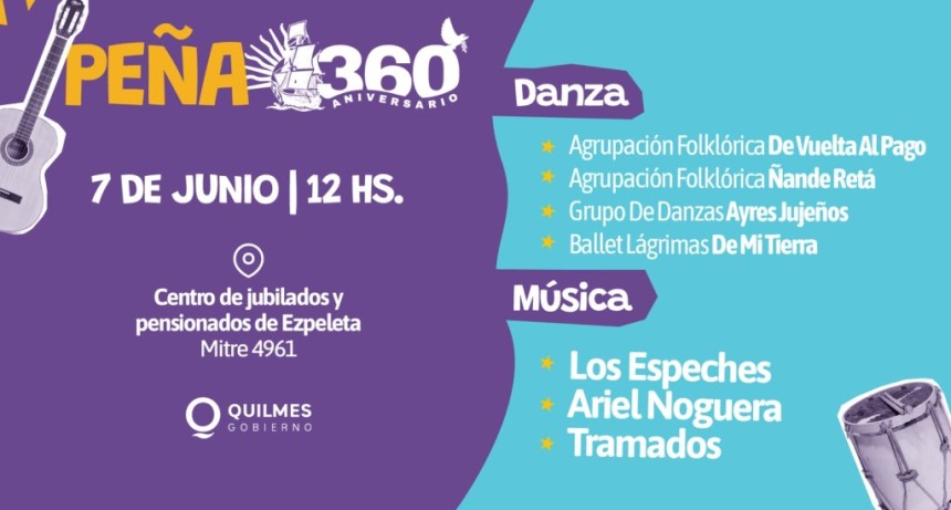 Pe&ntilde;a 360 llega a Ezpeleta con m&uacute;sica, danza y entrada gratuita para celebrar los 360 a&ntilde;os de Quilmes