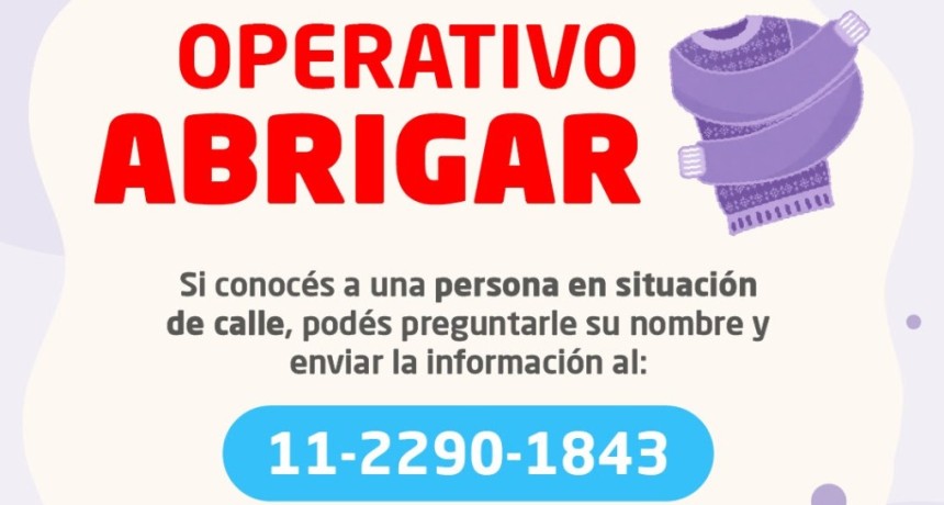 Mor&oacute;n refuerza la asistencia a personas en situaci&oacute;n de calle con el regreso del Operativo Abrigar