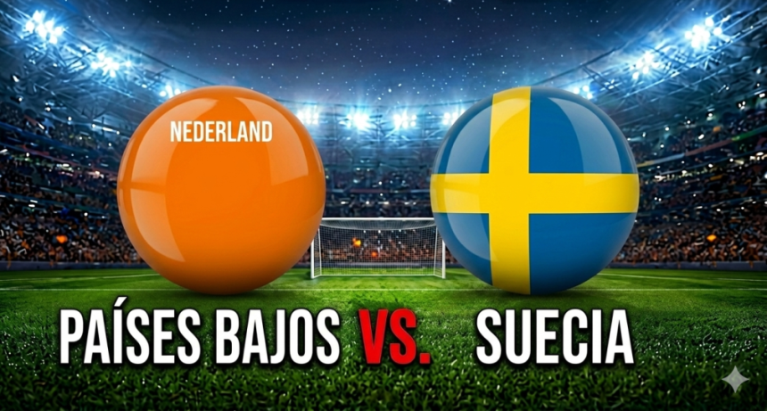 Pa&iacute;ses Bajos vs. Suecia por el Mundial 2026: hora, formaciones y c&oacute;mo ver el partido en vivo