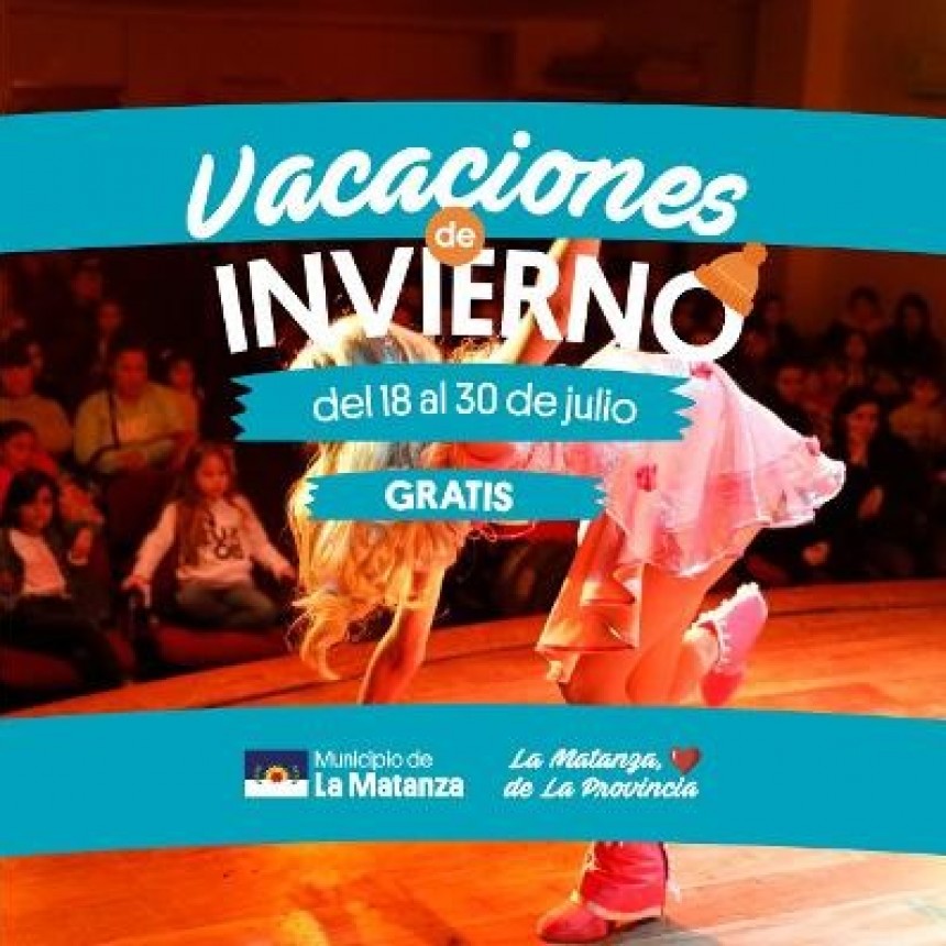 Vacaciones de Invierno 2022 en La Matanza Teatro y diversión para toda la familia