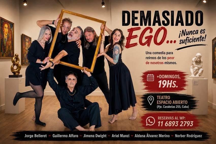 Se viene el estreno de &ldquo;Demasiado ego&hellip; &iexcl;Nunca  es suficiente!&rdquo;, una comedia &aacute;cida y delirante