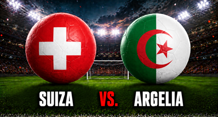 Suiza vs. Argelia por el Mundial 2026: hora, formaciones y d&oacute;nde ver en vivo un cruce con promesa de sorpresa