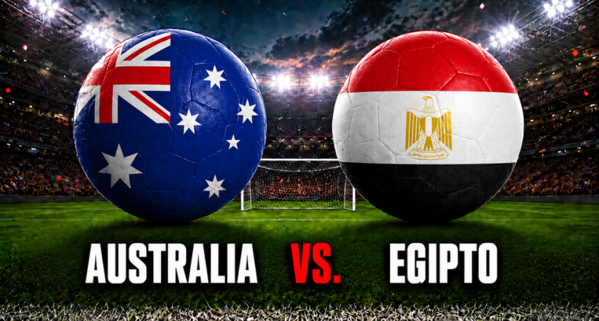 Australia vs. Egipto por el Mundial 2026: hora, formaciones y d&oacute;nde ver en vivo un cruce que puede hacer historia