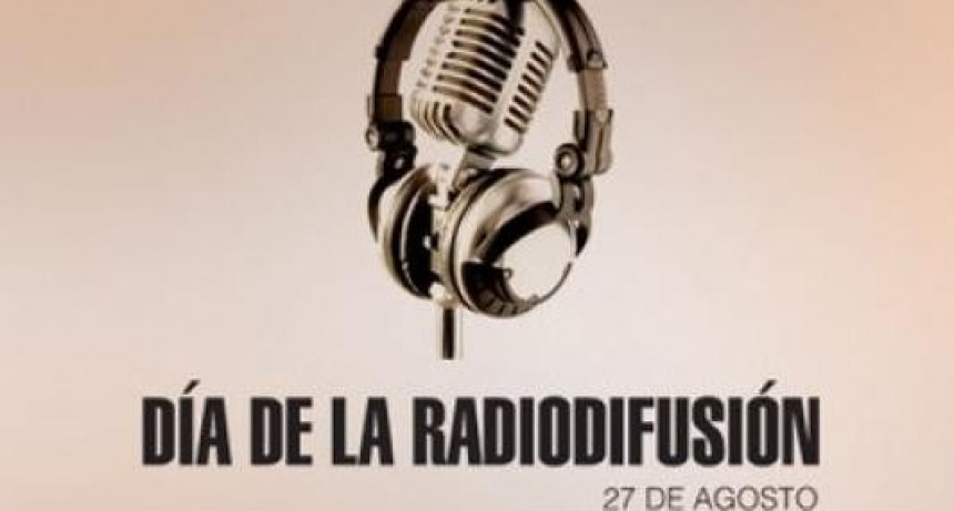 Efeméride nacional del día 27 de Agosto: Día de la Radiodifusión