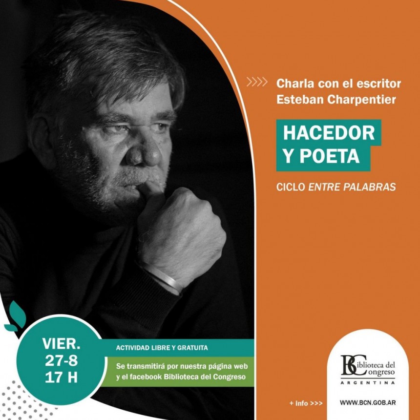 “Entre palabras”, encuentro con el escritor Esteban Charpentier en la Biblioteca del Congreso de la Nación