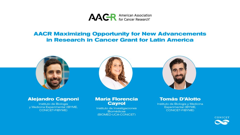 Investigadores del CONICET ganan subsidio de la American Association for Cancer Research