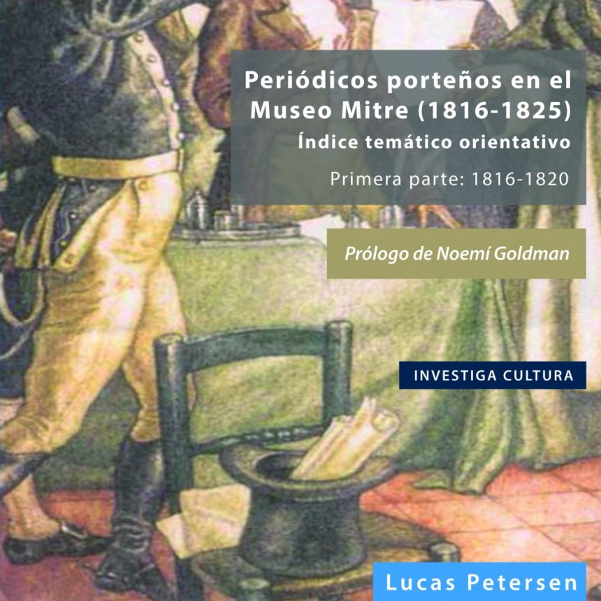 Presentación del libro “Periódicos porteños en el Museo Mitre (1816-1825) Índice temático orientativo. Primera parte: 1816-1820”