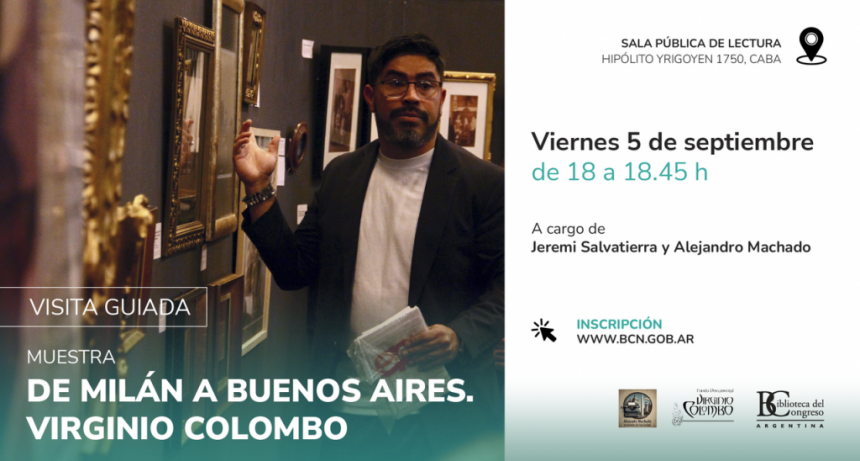 La Biblioteca del Congreso ofrece visitas guiadas a la muestra De Milán a Buenos Aires. Virginio Colombo