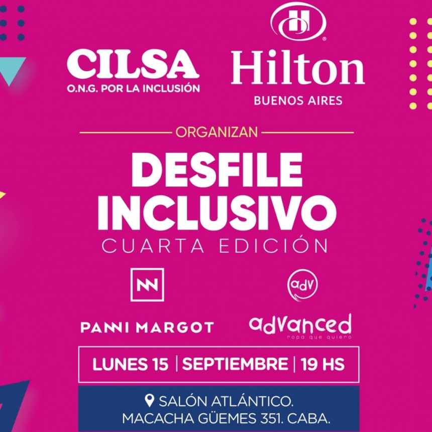 Desfile Inclusivo de CILSA, junto al diseñador Panni   Margot y Advanced, en el Hilton Buenos Aires