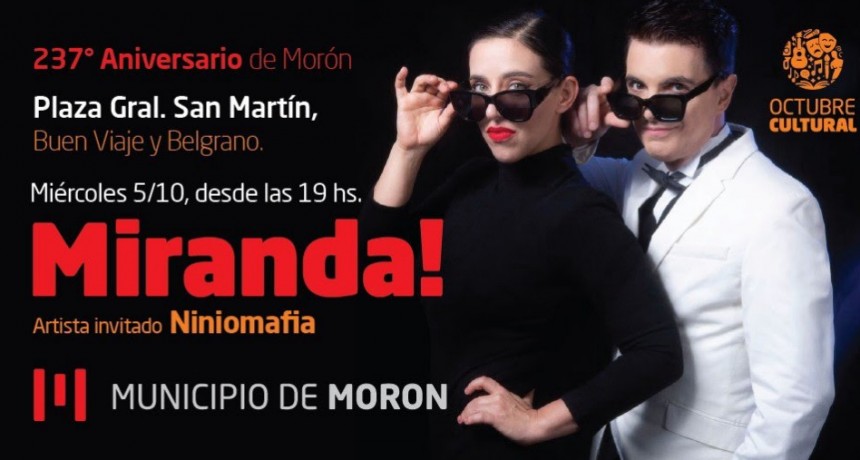 Morón cumple 237 años y lo celebra con un show de Miranda!