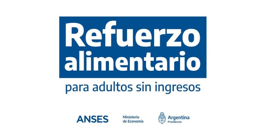 Más de 800 mil personas ya tienen aprobado el Refuerzo Alimentario para adultos sin ingresos