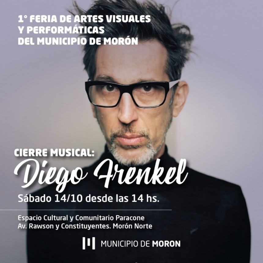 Diego Frenkel cerrará la 1º Feria de Artes Visuales y Performáticas en Morón