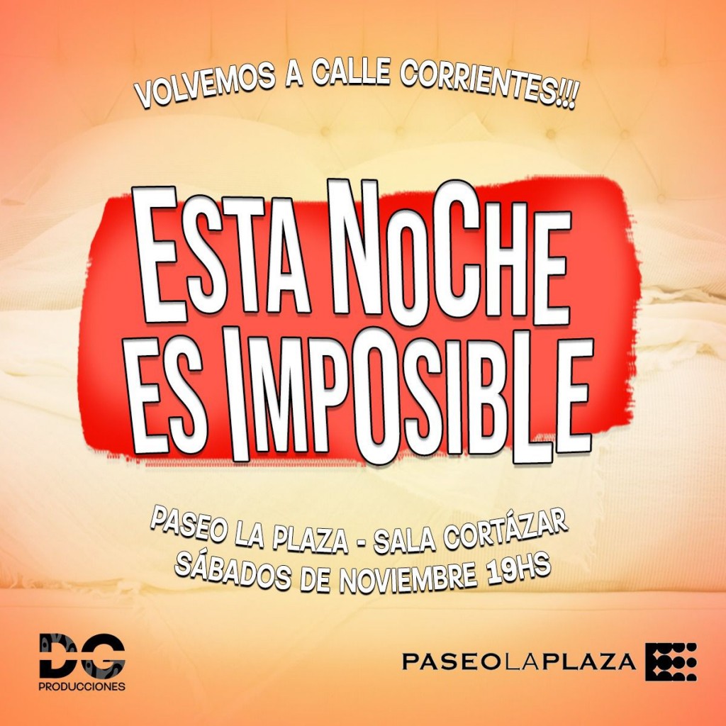 Se viene el estreno de “Esta noche es imposible”, disparatada comedia con situaciones delirantes