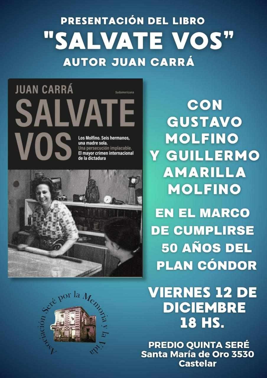 Presentan “Salvate Vos”, el libro que reconstruye uno de los crímenes más estremecedores del Plan Cóndor