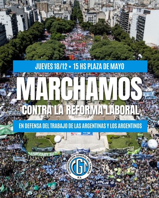 La CGT convoca a una masiva marcha a Plaza de Mayo el 18 de diciembre contra la reforma laboral