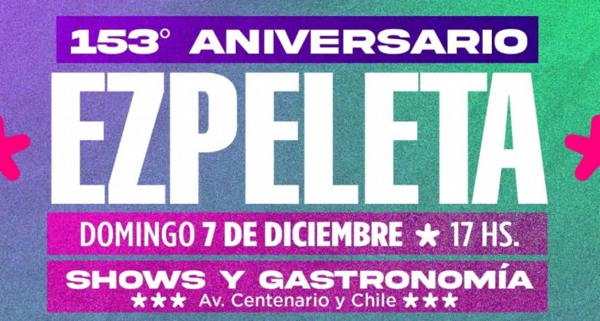 Ezpeleta tira la casa por la ventana: gran feria, artistas locales y cierre explosivo con Los Charros por su 153° aniversario